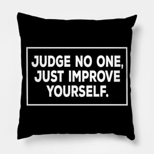 No judge motivational t-shirt gift idea Pillow