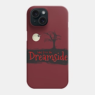 the Dreamside Phone Case