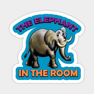 The Elephant in the Room Magnet