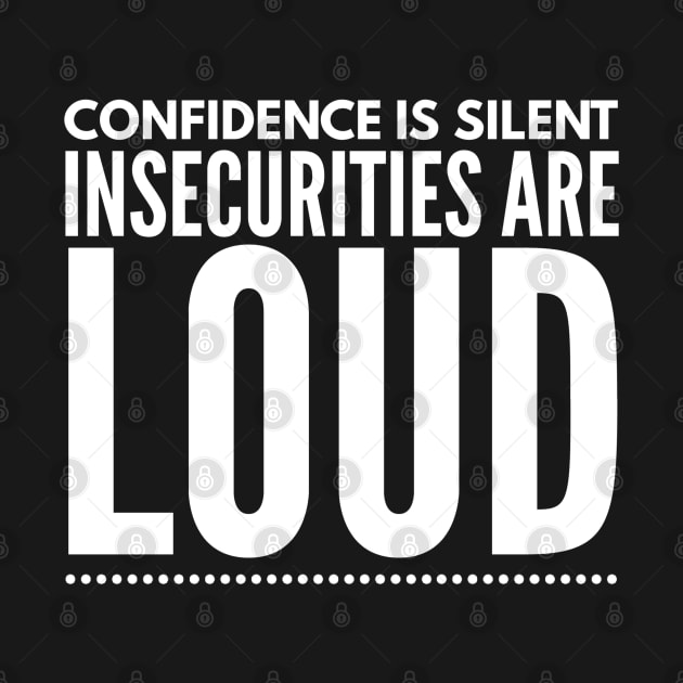 INSECURITIES ARE LOUD by Printnation