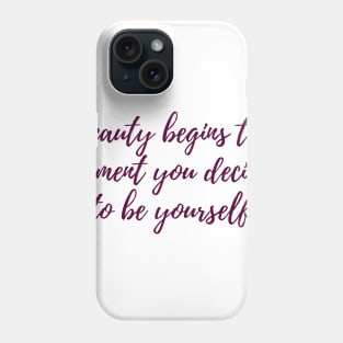 Beauty Begins Phone Case