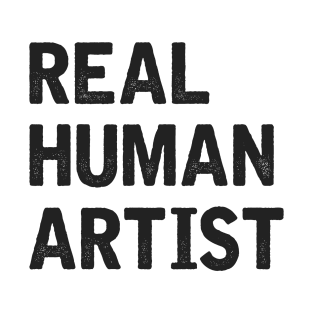 Real Human Artist T-Shirt