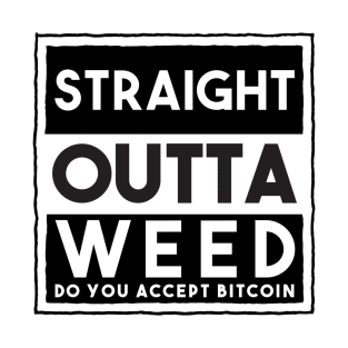 Straight Outta Weed T-Shirt