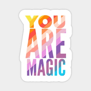 You Are Magic Magnet