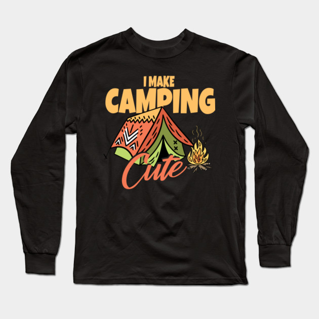 I Make Camping Cute Shirt Daughter Kids Camping Long Sleeve T