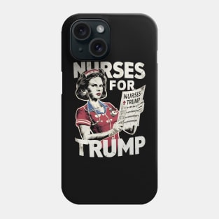 Nurses For Trump Election America Phone Case