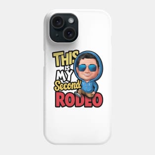 This is my second rodeo (v14) Phone Case