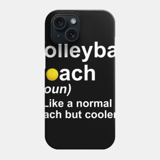 Volleyball Coach Noun Like A Normal Coach But Cooler Phone Case