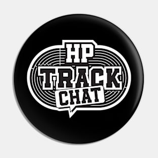 HP TRACK CHAT MERCH black logo Pin