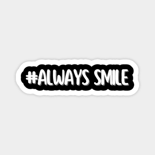 always smile - whispers of wisdom Magnet