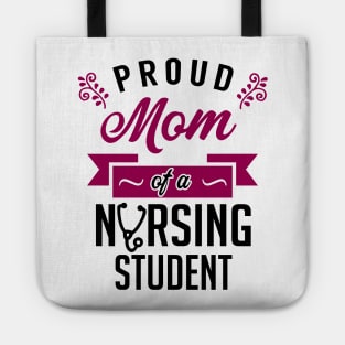 Proud Mom of a Nursing Student Tote