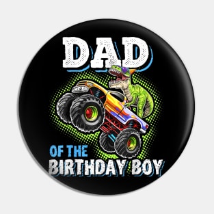 Dad Of The Birthday Boy Dinosaur Monster Truck Birthday Pin