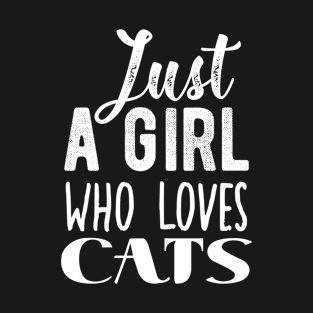 Just A Girl Who Loves Cats T-Shirt