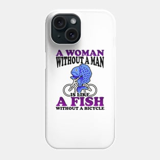 A Fish Without a Bicycle Feminist Humor Phone Case