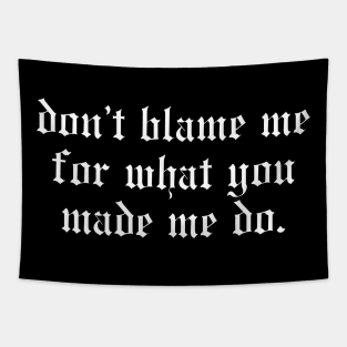 Don't Blame Me Tapestry