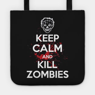 Keep Calm And Kill Zombies Tote