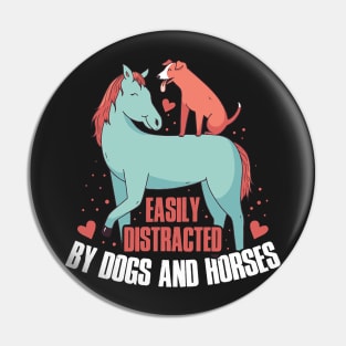 Easily Distracted By Dogs Horses Funny Horse Gift Pin