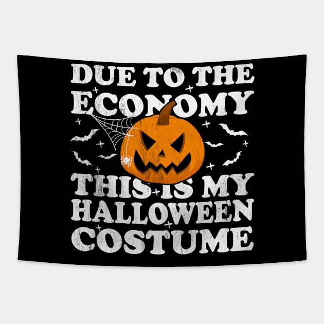 Due To The Economy This Is My Halloween Costume Tapestry by Blonc