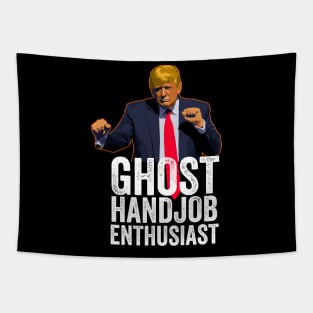 Funny Anti-Trump - Ghost Handjob Enthusiast Tapestry