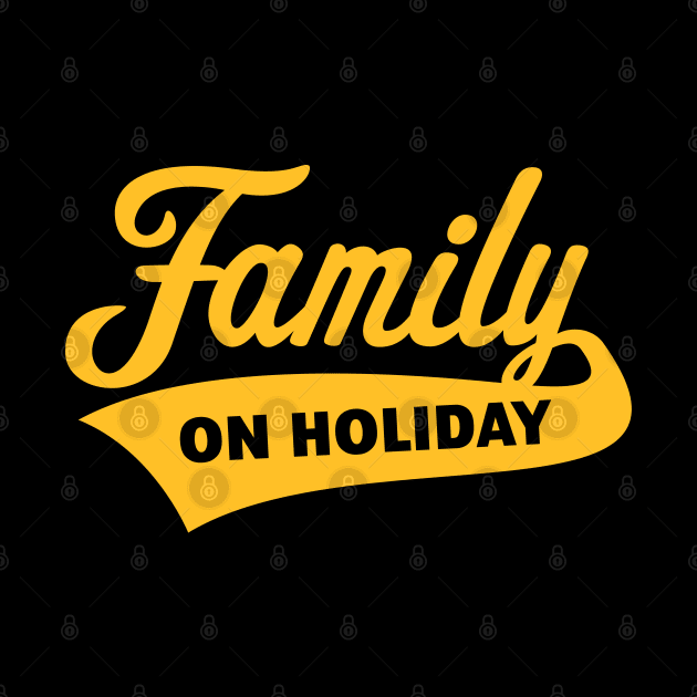 Family On Holiday (Family Vacation / Gold) by MrFaulbaum