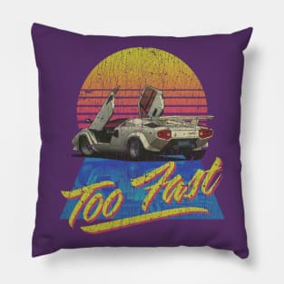 Too Fast 1988 Pillow