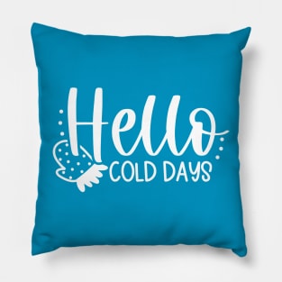 Hello Cold Days Vibes Pillow