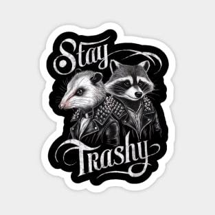 Stay Trashy Funny Possum And Raccoon Lovers Magnet