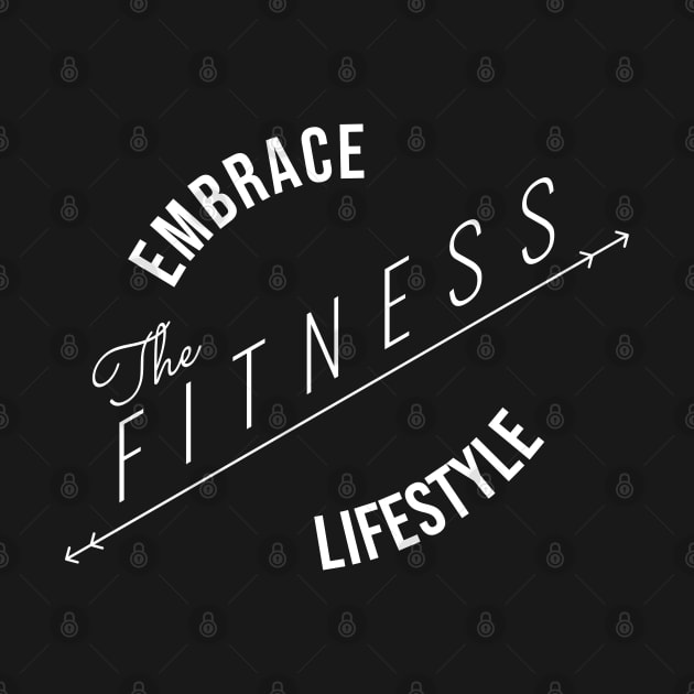 Embrace The Fitness Lifestyle (DARK BG) | Minimal Text Aesthetic Streetwear Unisex Design for Fitness/Athletes | Shirt, Hoodie, Coffee Mug, Mug, Apparel, Sticker, Gift, Pins, Totes, Magnets, Pillows by design by rj.