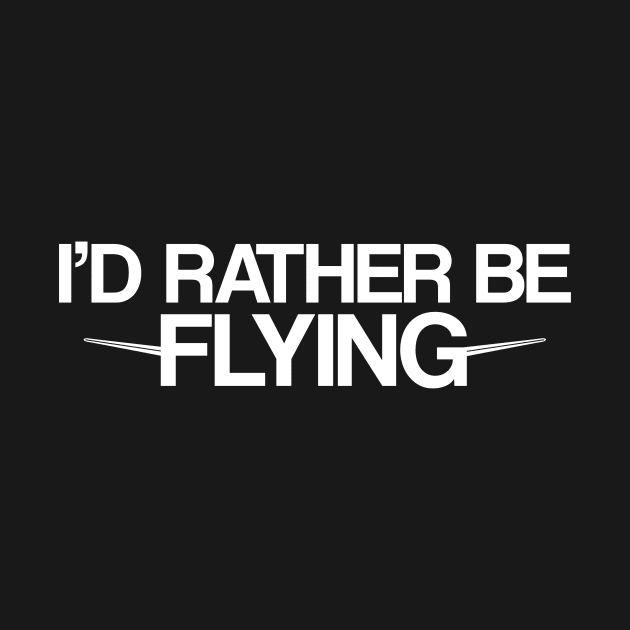 I'd rather be flying by MadebyTigger