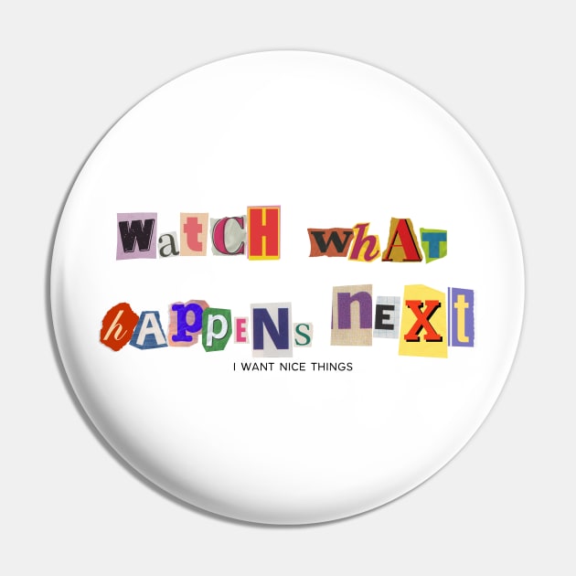 Watch what happens next Pin by RexieLovelis