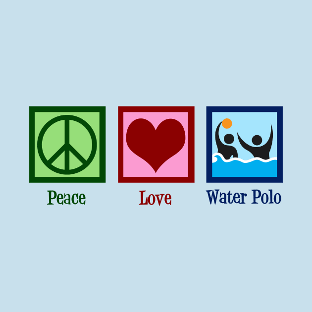 Peace Love Water Polo by epiclovedesigns