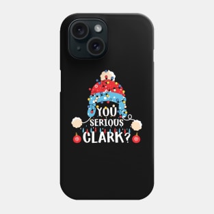 You Serious Clark? Phone Case