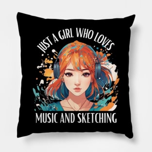 Just A Girl Who Loves Music and Sketching Pillow