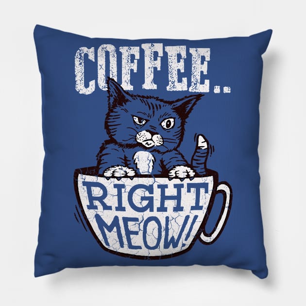 Coffee Right Meow Pillow by halodoc
