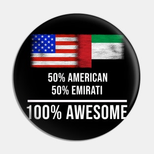 50% American 50% Emirati 100% Awesome - Gift for Emirati Heritage From United Arab Emirates Pin