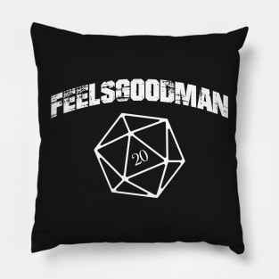 Feels Good Man RPG D20 Dice Meme Dungeons Crawler and Dragons Slayer Pillow