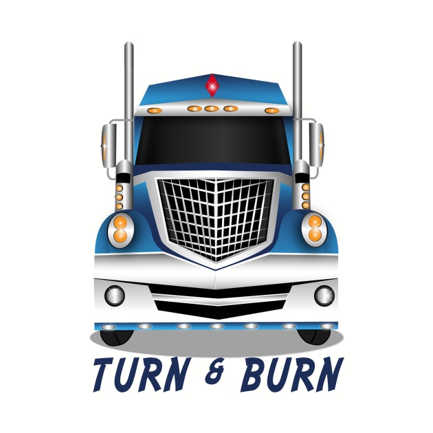 Turn &  Burn by MonarchGraphics