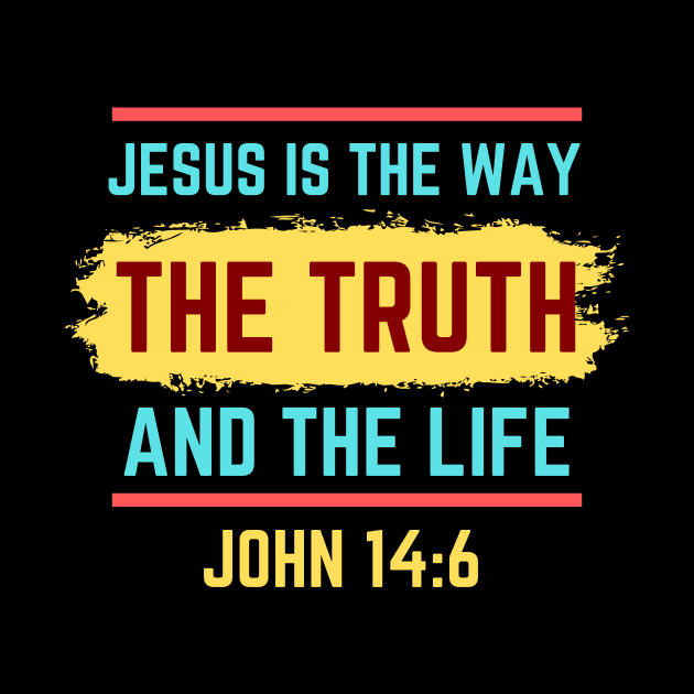 Jesus Is The Way The Truth And The Life | Bible Verse John 14:6 by All Things Gospel