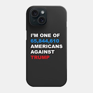 I'm One of 65844954 americans against trump Phone Case