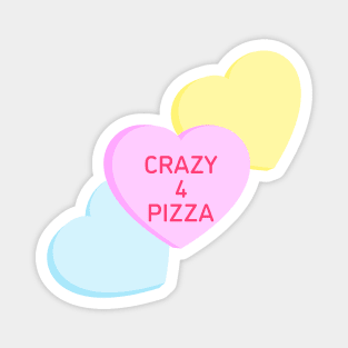 Conversation Hearts - Crazy 4 Pizza - Valentines Day Magnet