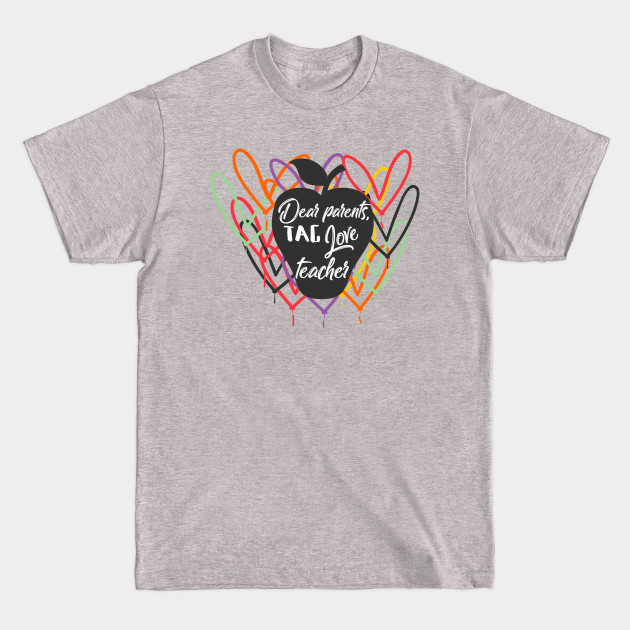 Discover parents, love teacher - Parents Day - T-Shirt