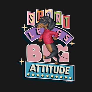 Short Legs Big Attitude T-Shirt