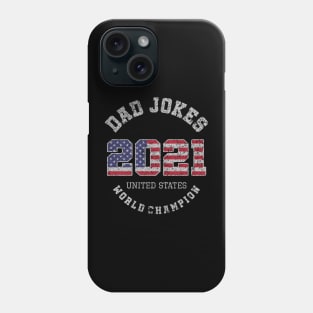 Dad Jokes World Champion 2021 Phone Case