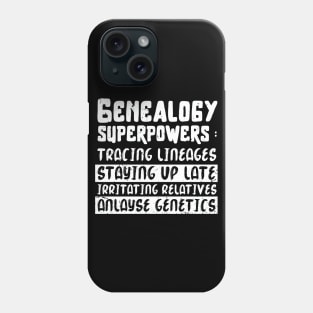 Genealogy superpowers design / Genealogy lover gift / Family Genealogist / Funny Genealogy Genealogist Ancestry Gift / genealogy present Phone Case