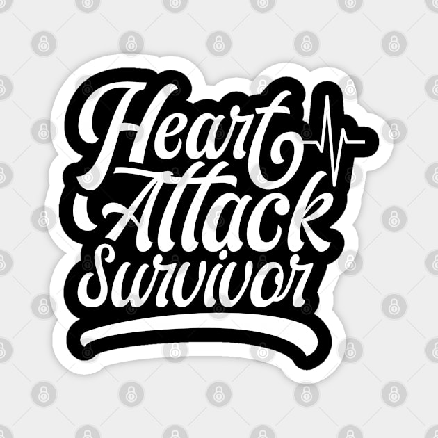 Surviving Survived Cardiac Heart Attack Survivor Failure Magnet by dr3shirts