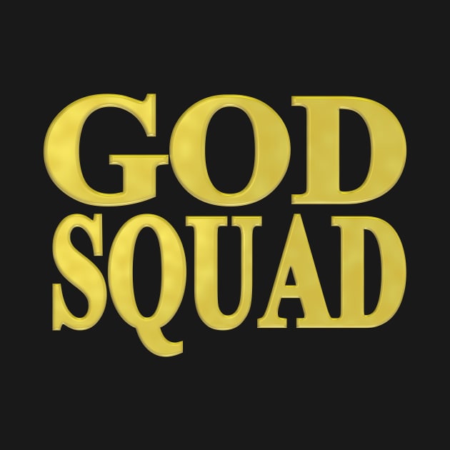 GOD SQUAD - Gold by Stealth Grind