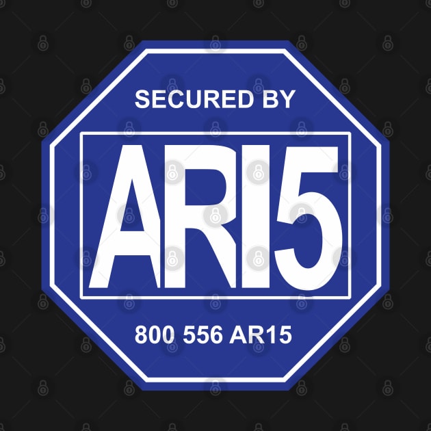 Secured by AR-15 by ZombieNinjas