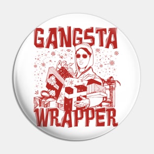 Gangsta Wrapper Pin