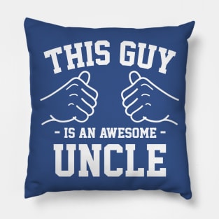 This guy is an awesome uncle Pillow