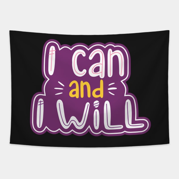 I Can and I Will Girl Power Motivational Inspiration Tapestry by markz66